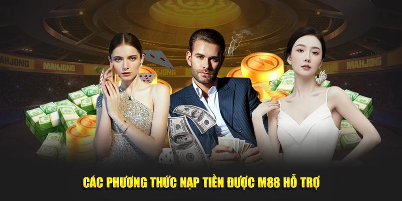 Các phương thức giao dịch được M88 hỗ trợ