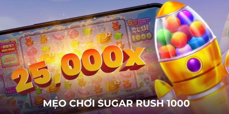 Chia sẻ mẹo cược hiệu quả khi tham gia sugar rush 1000