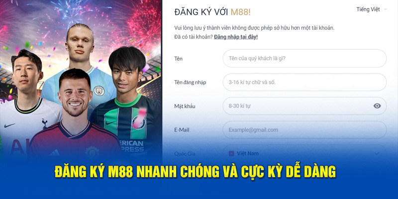 Đăng ký M88 nhanh chóng và cực kỳ dễ dàng