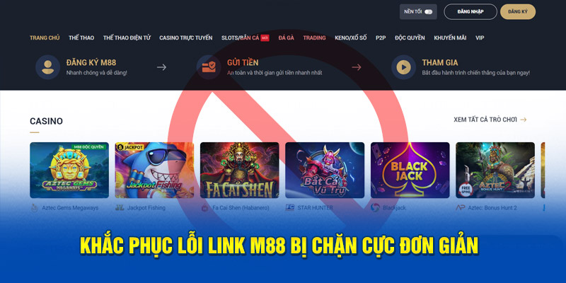 Khắc phục lỗi link M88 bị chặn cực đơn giản