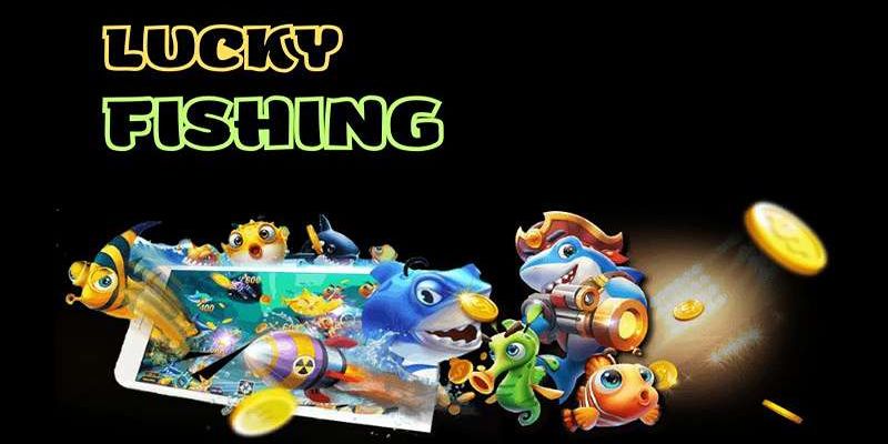 Tìm hiểu tựa game giải trí hấp dẫn Lucky Fishing