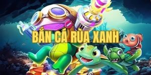 Bắn Cá Rùa Xanh m88 - Đồ Họa Đẹp, Thưởng Cực Khủng